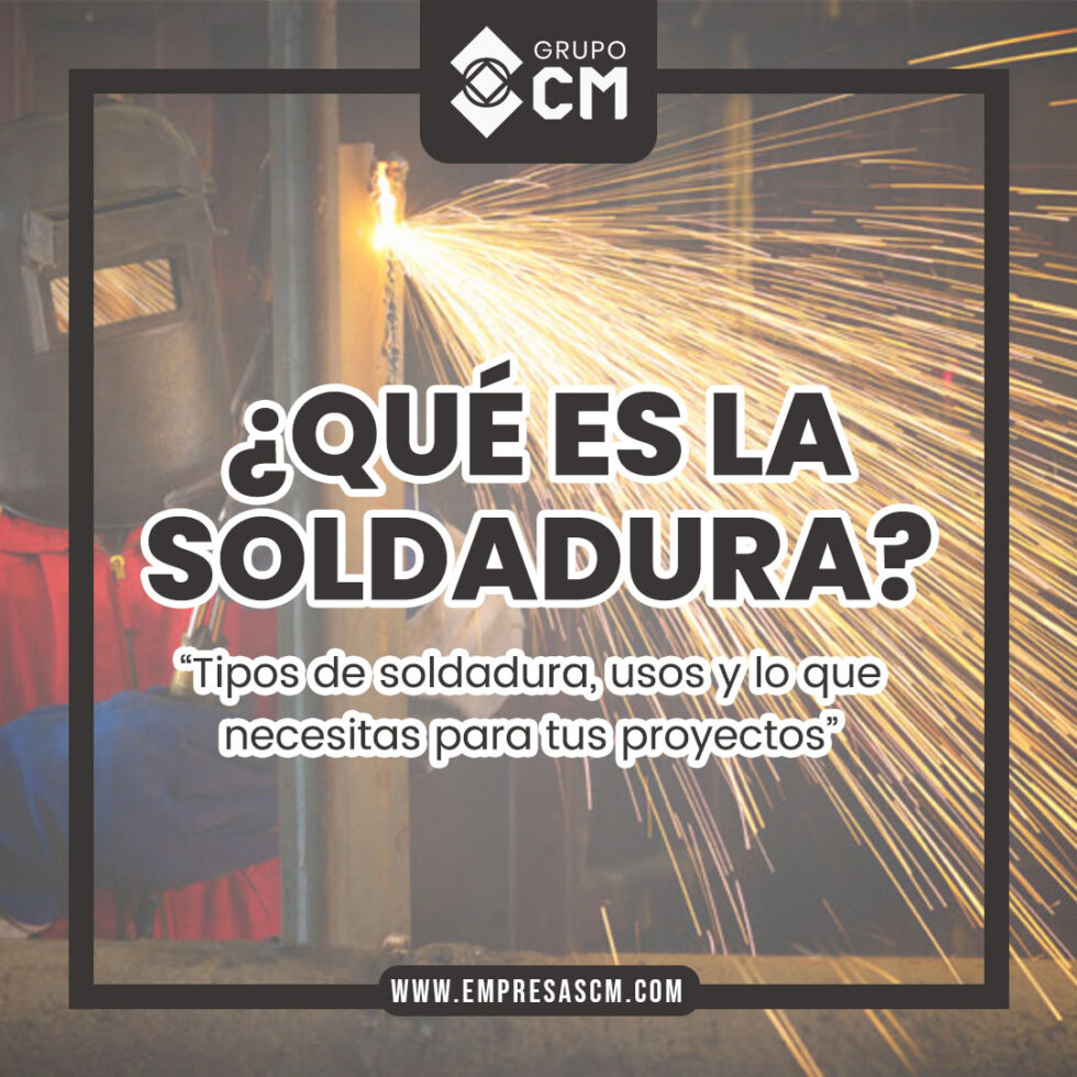 Qué es la soldadura Tipos de soldadura usos y lo que necesitas