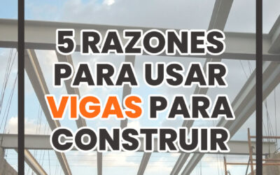 5 Razones para usar vigas para construir 