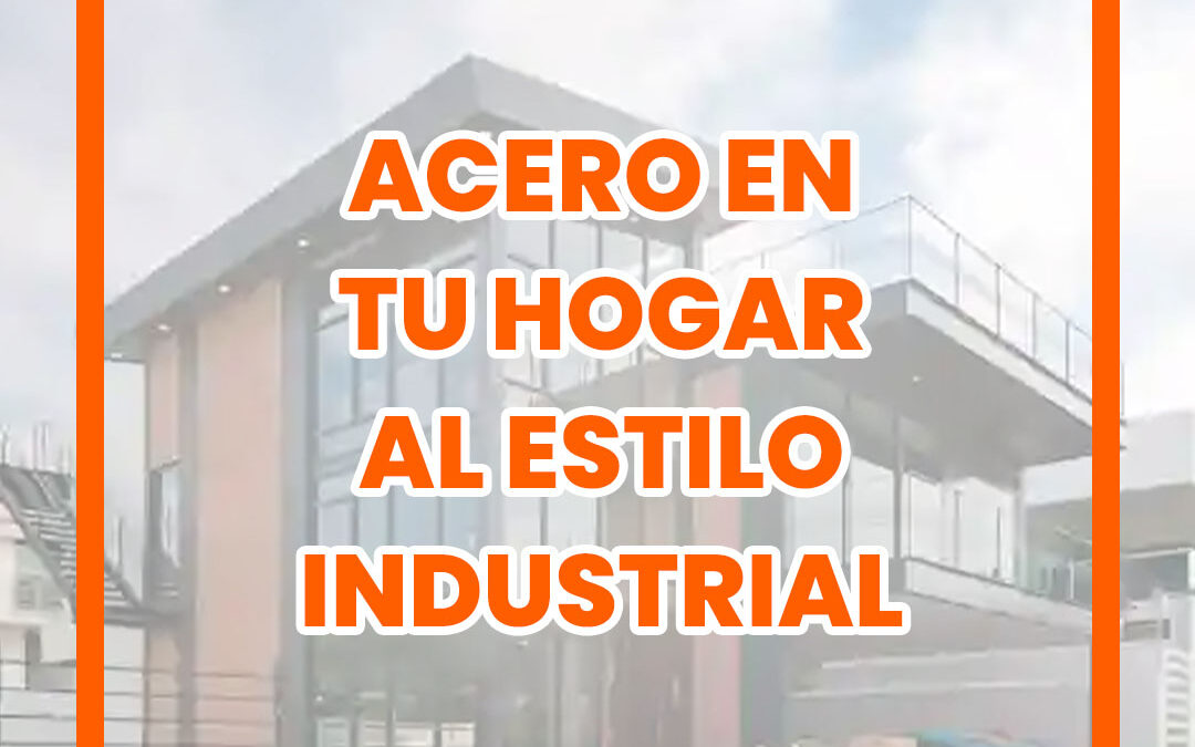 Acero en tu hogar al estilo industrial 