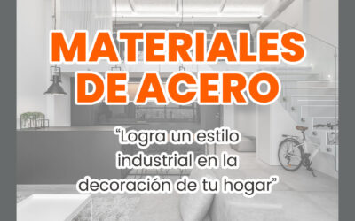 Materiales de acero – Logra un estilo industrial en la decoración de tu hogar